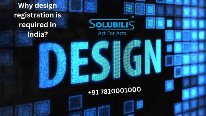 Why design registration is required in India?